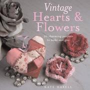 Cover of: Vintage Hearts & Flowers by Kate Haxell