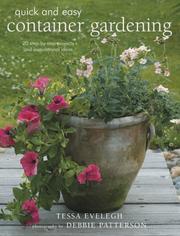 Cover of: Quick & Easy Container Gardening by Tessa Evelegh