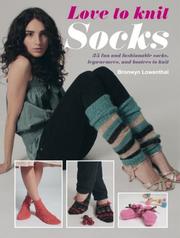 Cover of: Love to Knit Socks by Bronwyn Lowenthal