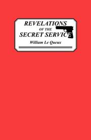 Cover of: Revelations of the Secret Service by William Le Queux