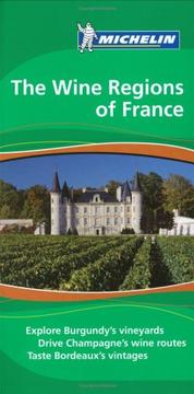 Cover of: Michelin Green Guide Wine Regions of France | Cynthia Clayton Ochterbeck