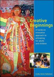 Cover of: Creative Beginnings: A Hands-on Innovative Approach to Artmaking for Adults and Children