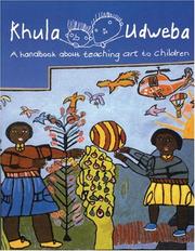 Cover of: Khula Udweba: A Handbook About Teaching Art to Children