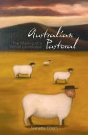 Cover of: Australian Pastoral: The Making of a White Landscape