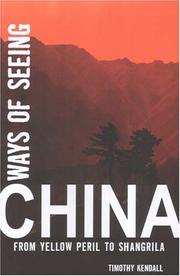 Cover of: Ways of Seeing China: From Yellow Peril to Shangrila