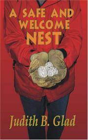 Cover of: A Safe And Welcome Nest | Judith B. Glad