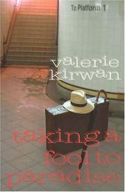 Cover of: Taking a Fool to Paradise by Valerie Kirwan