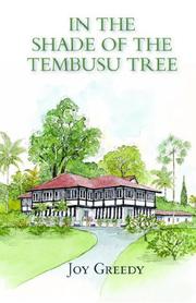 In the Shade of the Tembusu Tree by Joy Greedy