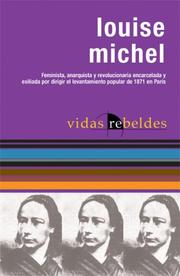 Cover of: Louise Michel (Spanish Edition) (Vidas Rebeldes / Rebel Lives) by Nic Maclellan