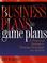 Cover of: Business plans to game plans