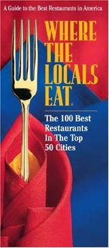 Cover of: Where The Locals Eat: The 100 Best Restaurants In The Top 50 Cities (Where the Locals Eat: a Guide to the Best Restaurants in America)