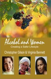 Cover of: Alcohol and Women by Christopher Gilson, Virginia Bennett