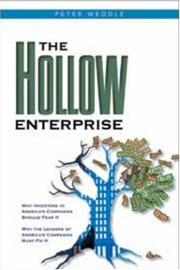 Cover of: The Hollow Enterprise: Why Investors in America's Companies Should Fear It/Why the Leaders of America's Companies Must Fix It