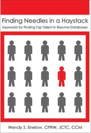 Cover of: Finding Needles in a Haystack: Keywords for Finding Top Talent in Resume Databases
