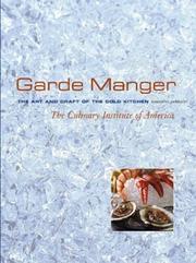 Cover of: Garde Manger, The Art and Craft of the Cold Kitchen
