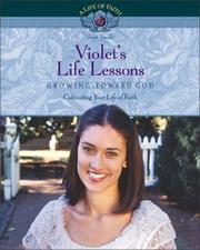 Cover of: Violet's Life Lessons Study Guide: Growing Toward God (LIFE OF FAITH)
