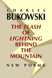 Cover of: The flash of lightning behind the mountain by Charles Bukowski