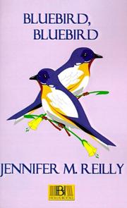 Cover of: Bluebird, Bluebird | Jennifer M. Reilly