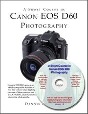 Cover of: A Short Course in Canon EOS D60 Photography | Dennis Curtin
