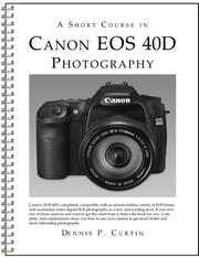 Cover of: A Short Course in Canon EOS 40D Photography book/ebook by Dennis Curtin