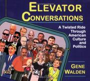 Cover of: Elevator Conversations: A Twisted Ride through American Culture and Politics