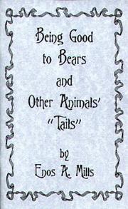 Cover of: Being Good to Bears & Other Animals' "Tails" by Enos A. Mills