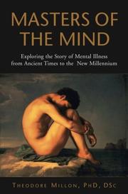 Cover of: Masters of the Mind: Exploring the Story of Mental Illness from Ancient Times to the New Millennium