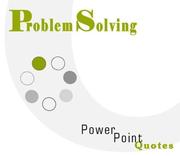 Problem Solving PowerPoint Quotes by Andrew E. Schwartz