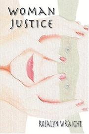 Woman Justice by Rosalyn Wraight