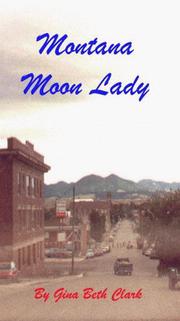 Montana Moon Lady by Gina Beth Clark