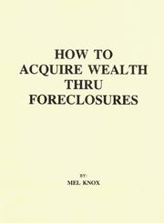 Cover of: How to Acquire Wealth Thru Foreclosures | Ruth Moore