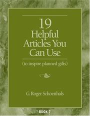 Cover of: 19 Helpful Articles You Can Use to Inspire Planned Gifts (19 Article, Book 7) by G. Roger Schoenhals