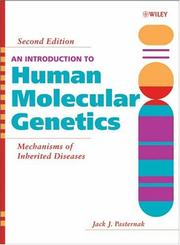 Cover of: An Introduction to Human Molecular Genetics by Jack J. Pasternak