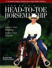 Cover of: Lynn Palm's Head-to-toe Horsemanship by Lynn Palm, Sue M. Copeland