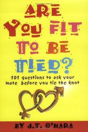 Cover of: Are You Fit To  Be Tied | J. T. O
