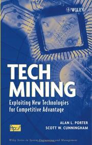 Cover of: Tech Mining: Exploiting New Technologies for Competitive Advantage