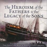 Cover of: Heroism of the Fathers is the Legacy of the Sons (Lessons in Chivalry)