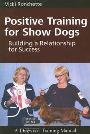 Positive Training for Show Dogs by Vicki Ronchette