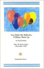 Cover of: You Make the Balloons, I'll Blow Them Up (Pale Ale Poets)