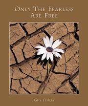 Cover of Only the Fearless Are Free by Guy Finley