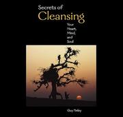 Cover of: Secrets of Cleansing Your Heart, Mind, and Soul by Guy Finley