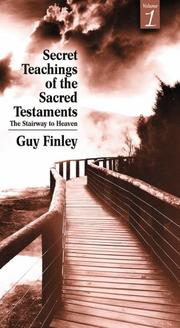 Cover of: Secret Teachings of the Sacred Testaments by Guy Finley