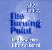 Cover of: The Turning Point. The Power of a Life Awakened by Guy Finley