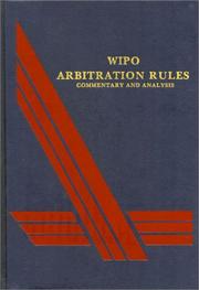 Cover of: WIPO Arbitration Rules: Commentary and Analysis
