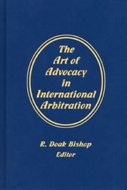 Cover of: The Art of Advocacy in International Arbitration