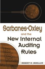 Sarbanes-Oxley and the new internal auditing rules by Robert R. Moeller