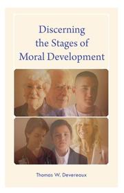 Discerning the Stages of Moral Development by Thomas W. Devereaux