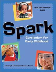 Cover of: Spark: Curriculum for Early Childhood  by Beverly S. Lewman, Susan A. Fowler