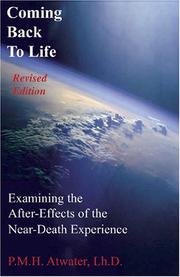 Cover of: Coming Back To Life: Examining the After-effects of the Near-death Experience