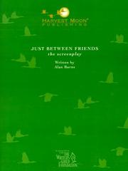 Just Between Friends (The Script Publishing Project) by Allan Burns